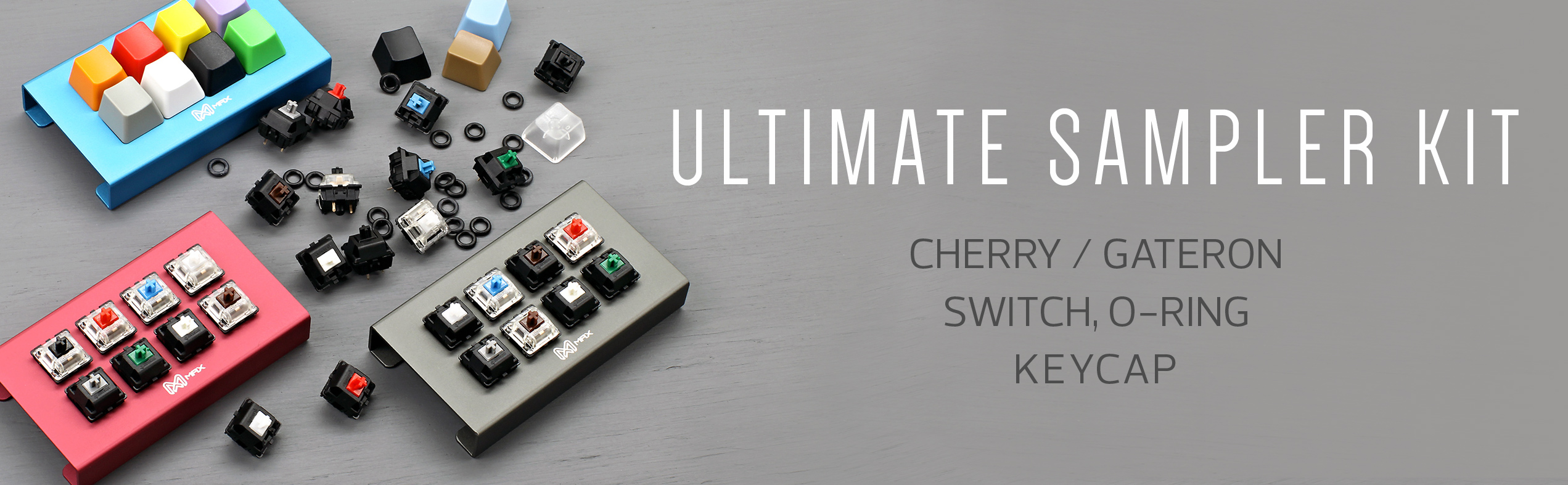 MAX Keyboard Keycap, Cherry MX Switch, Gateron Switch, O-Ring Ultimate Sampler Tester Kit